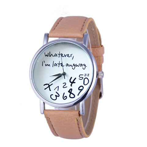 Watch  2017 relogio masculi erkek kol saati  reloj mujer Watch Whatever I am Late Anyway Letter Watches Blackch Drop New Design - watchwomen