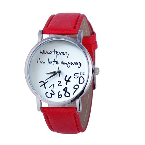 Watch  2017 relogio masculi erkek kol saati  reloj mujer Watch Whatever I am Late Anyway Letter Watches Blackch Drop New Design - watchwomen